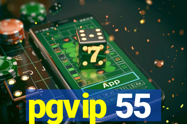 pgvip 55